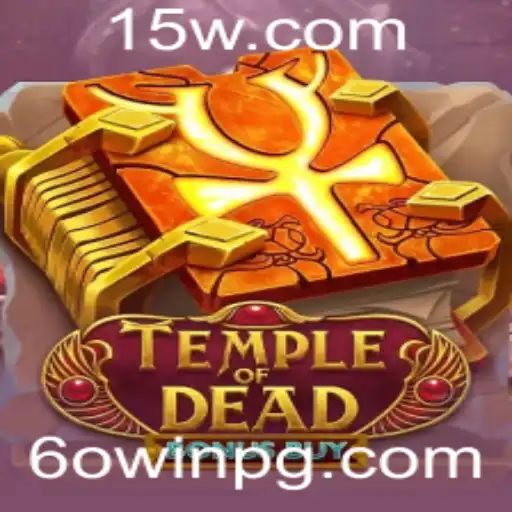 Descubra o Fascinante Mundo de Temple of Dead Bonus Buy com 6owin